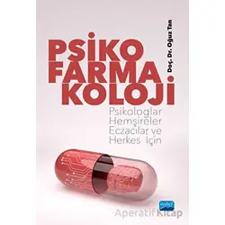 Psikofarmakoloji - Oğuz Tan - Nobel Akademik Yayıncılık