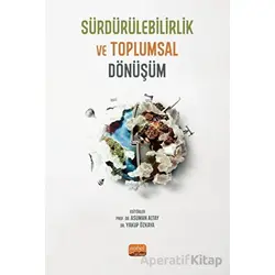 Sürdürülebilirlik ve Toplumsal Dönüşüm - Kolektif - Nobel Bilimsel Eserler