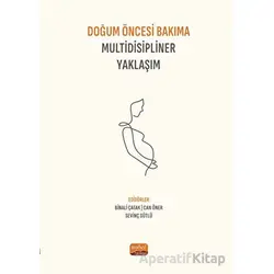 Doğum Öncesi Bakıma Multidisipliner Yaklaşım - Kolektif - Nobel Bilimsel Eserler
