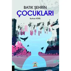 Batık Şehrin Çocukları - Burhan Yetkil - Akademisyen Kitabevi