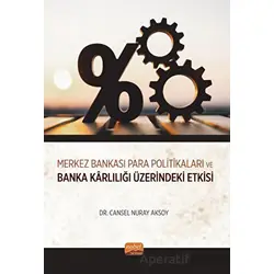 Merkez Bankası Para Politikaları ve Banka Karlılığı Üzerindeki Etkisi