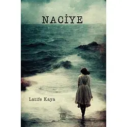 Naciye - Latife Kaya - Luna Yayınları