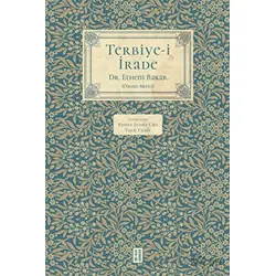 Terbiye-i İrade - Ethem Bakar - Ketebe Yayınları