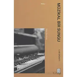 Müzikal Bir Sungu - Luis Sagasti - Ketebe Yayınları