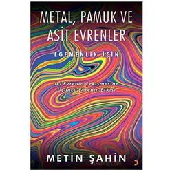 Metal, Pamuk ve Asit Evrenler - Metin Şahin - Cinius Yayınları