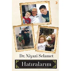 Hatıralarım - Niyazi Selamet - Cinius Yayınları