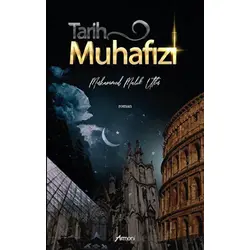 Tarih Muhafızı - Muhammed Malik Utlu - Armoni Yayıncılık