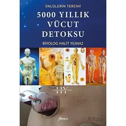 Ünlülerin Tercihi 5000 Yıllık Vücut Detoksu - Halit Yılmaz - Armoni Yayıncılık