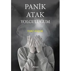 Panik Atak Yolculuğum - Fuat Küçük - Armoni Yayıncılık