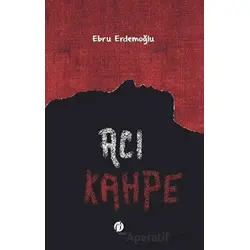 Acı Kahpe - Ebru Erdemoğlu - Herdem Kitap