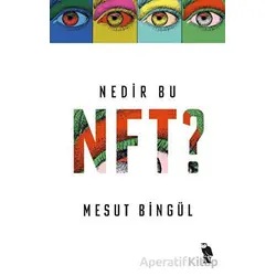 Nedir Bu NFT? - Mesut Bingül - Nemesis Kitap
