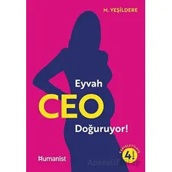 Eyvah CEO Doğuruyor! - Murat Yeşildere - Hümanist Kitap Yayıncılık