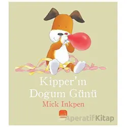 Kipper’ın Doğum Günü - Mick Inkpen - Uçan Fil Yayınları