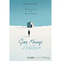Şiirler ve Bayram - Muharrem Balcı - Yüzleşme Yayınları