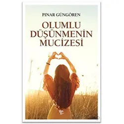 Olumlu Düşünmenin Mucizeleri - Pınar Güngören - Halk Kitabevi