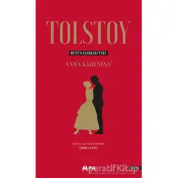 Anna Kararina - Bütün Eserleri 8 (Ciltli) - Lev Nikolayeviç Tolstoy - Alfa Yayınları