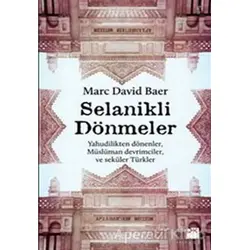 Selanikli Dönmeler - Marc David Baer - Doğan Kitap