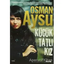 Küçük Tatlı Kız - Osman Aysu - Alfa Yayınları