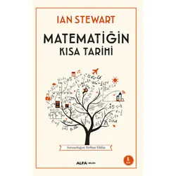Matematiğin Kısa Tarihi - Sonsuzluğun Terbiye Edilişi - Ian Stewart - Alfa Yayınları
