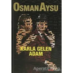 Karla Gelen Adam - Osman Aysu - Alfa Yayınları