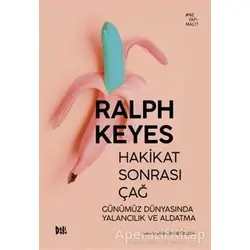Hakikat Sonrası Çağ Günümüz Dünyasında Yalancılık ve Aldatma - Ralph Keyes - Delidolu