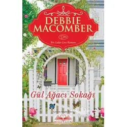 Gül Ağacı Sokağı - Debbie Macomber - Novella