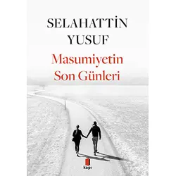 Masumiyetin Son Günleri - Selahattin Yusuf - Kapı Yayınları
