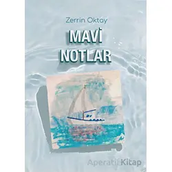 Mavi Notlar - Zerrin Oktay - İzan Yayıncılık