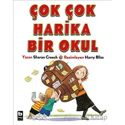 Çok Çok Harika Bir Okul - Sharon Creech - Bilgi Yayınevi