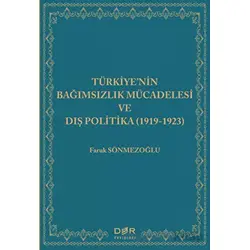 Türkiyenin Bağımsızlık Mücadelesi ve Dış Politika (1919-1923) - Faruk Sönmezoğlu - Der Yayınları