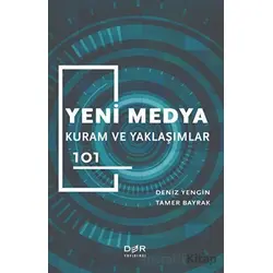 Yeni Medya Kuram ve Yaklaşımlar 101 - Tamer Bayrak - Der Yayınları