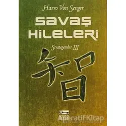 Savaş Hileleri : Strategemler 3 - Harro von Senger - Anahtar Kitaplar Yayınevi