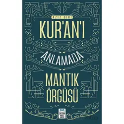 Kur’an’ı Anlamada Mantık Örgüsü - Aziz Diri - Ortak Akıl Yayınları
