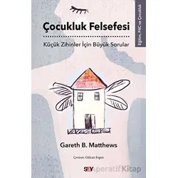 Çocukluk Felsefesi - Gareth B. Matthews - Say Yayınları