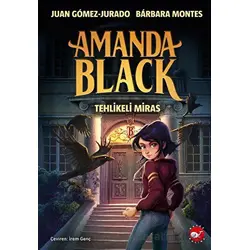 Amanda Black - Tehlikeli Miras - Barbara Montes - Beyaz Balina Yayınları