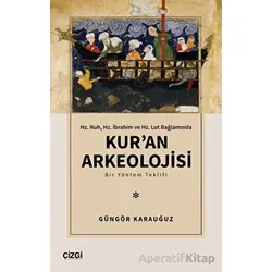 Kur’an Arkeolojisi - Güngör Karauğuz - Çizgi Kitabevi Yayınları