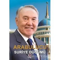 Arabulucu - Suriye Düğümü - Nurlan Baymoldauly Onjanov - Panama Yayıncılık