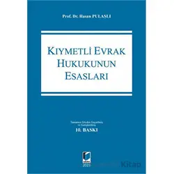 Kıymetli Evrak Hukukunun Esasları - Hasan Pulaşlı - Adalet Yayınevi