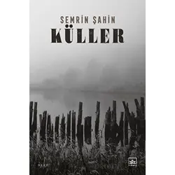 Küller - Semrin Şahin - İthaki Yayınları