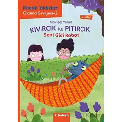 Kıvırcık ile Pıtırcık - Seni Gidi Robot - Mavisel Yener - Tudem Yayınları