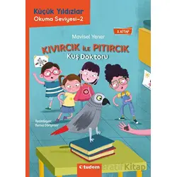 Kıvırcık ile Pıtırcık - Kuş Doktoru - Mavisel Yener - Tudem Yayınları