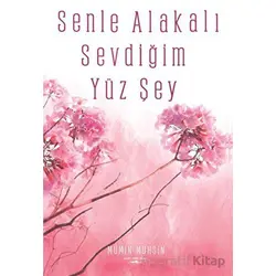 Senle Alakalı Sevdiğim Yüz Şey - Mümin Muhsin - Sokak Kitapları Yayınları