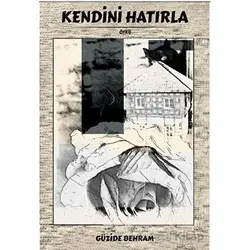 Kendini Hatırla - Güzide Behram - Sokak Kitapları Yayınları