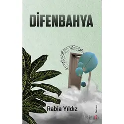 Difenbahya - Rabia Yıldız - Okur Kitaplığı