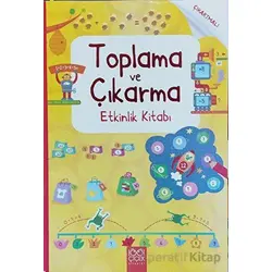 Toplama ve Çıkarma Etkinlik Kitabı 1001 Çiçek Kitaplar