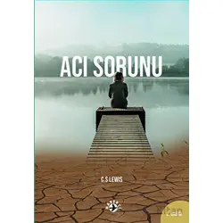 Acı Sorunu - C. S. Lewis - Haberci Basın Yayın