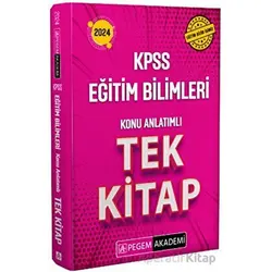 2024 KPSS Eğitim Bilimleri Konu Anlatımlı Tek Kitap - Kolektif - Pegem Akademi Yayıncılık