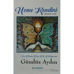 Üzme Kendini - Gündüz Aydın - Ay Yayınları