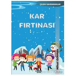 Çılgın Kahramanlar - Kar Fırtınası - Nihat Gökmen - Uludaz Yayınları