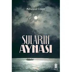Suların Aynası - Muhammet Erdevir - Mavi Gök Yayınları
